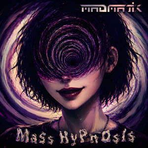 Mass Hypnosis by Madmatik