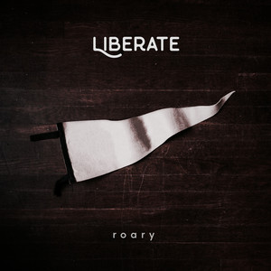 Liberate by Roary