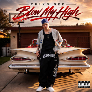Blow My High by Chiko Gee