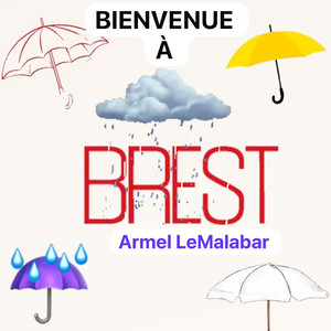 Armel LeMalabar - Bienvenue à Brest
