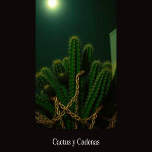 Cactus y Cadenas by Miles One