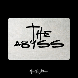 The Abyss by Marv D'Alchemist