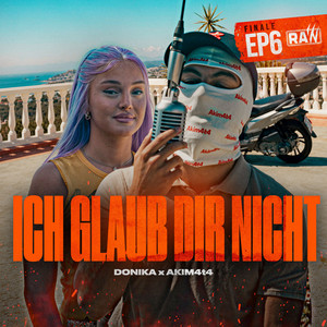 ICH GLAUB DIR NICHT