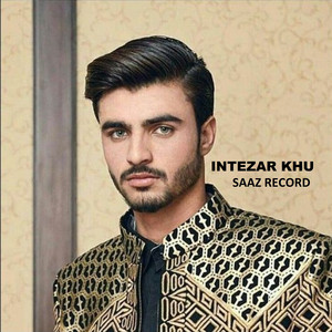 Ghazal Badshah - Intezar Khu