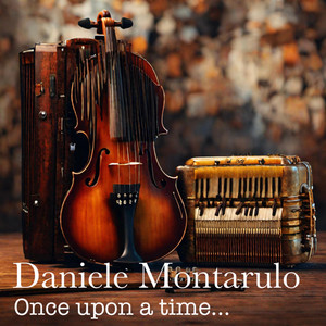 Daniele Montarulo - Once upon a time in the west (feat. Paolo Campanari Brancondi)