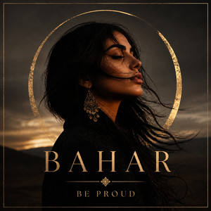 Be Proud by Bahar