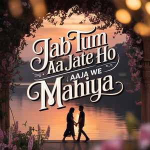Jab Tum Aa Jate Ho Aaja We Mahiya by Kartik Aaryan
