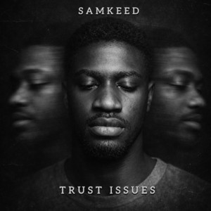 Trust Issues by SAMKEED