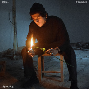 Khel - Sped Up by Praagya