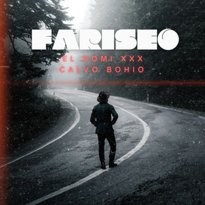 Fariseo (feat. Calvo Bohio) by El Domi Xxx, CALVO BOHIO