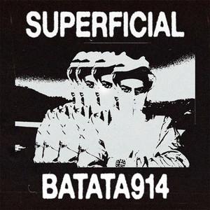 Superficial by Batata 914