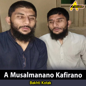 Bakhti Kotak - A Musalmanano Kafirano
