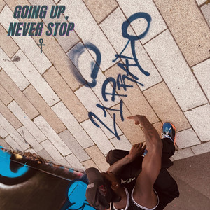 Going Up, Never Stop by 21Prado