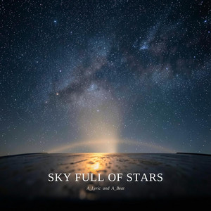Sky Full of Stars by A_Lyric and A_Beat