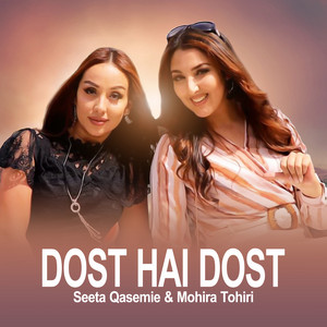 Mohira Tohiri & Seeta Qasemie - Dost Hai Dost