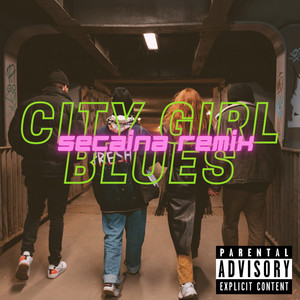 City Girl Blues - Secaina Remix