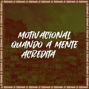 DJ TERREMOTO - Motivacional Quando a Mente Acredita