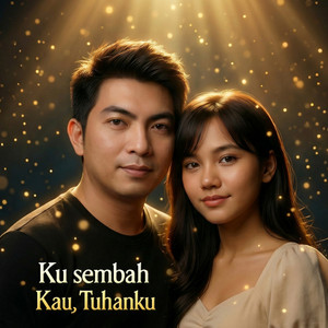 Ku sembah Kau, Tuhanku by Wisely Worship
