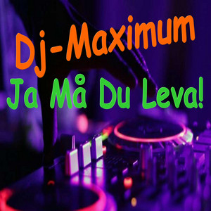 Ja Må Du Leva! by Dj-Maximum
