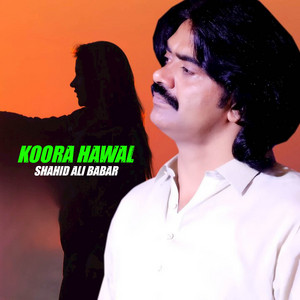 Shahid Ali Babar - Koora Hawal