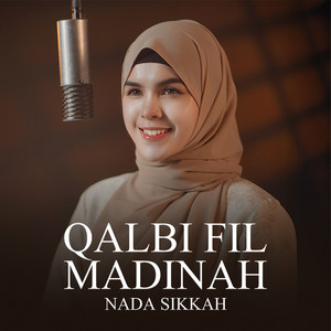 Nada Sikkah - Qalbi Fil Madinah