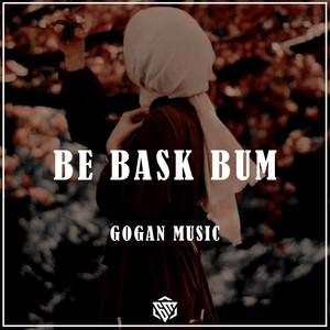 Gogan Music - Be Bask Bum (Kurdish Trap)
