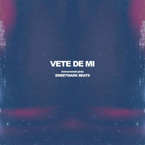 Vete de Mi by sweetmark beats