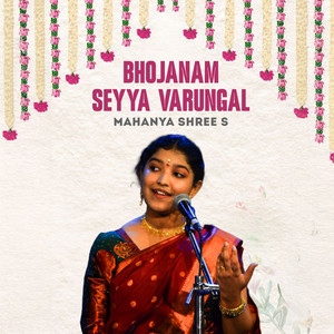 Bhojanam Seyya Varungal by Traditional, Mahanya Shree S