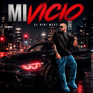 MY VICE by EL RIKI WEST