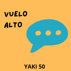 Vuelo Alto by Yaki 50
