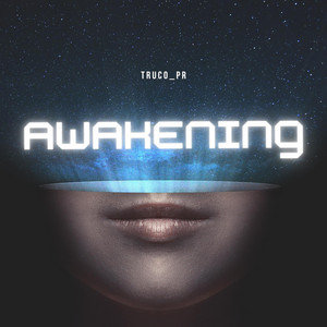 Awakening by TRUCO_PR