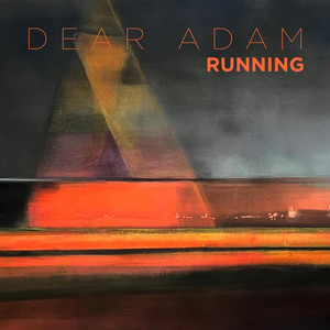 Running by Dear Adam
