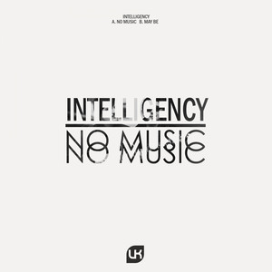 No Music - Original Mix by Intelligency