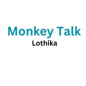 Monkey Talk by Lothika
