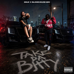 Take Da Bitty (feat. BloodHound Q50) by Gnuk, BloodHound Q50