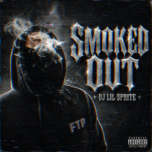 Smoked Out by DJ Lil Sprite