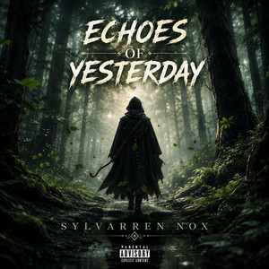 Echoes of Yesterday by SYLVARREN NOX