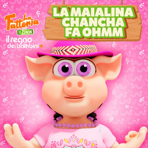 La maialina Chancha fa ohmmm by La Fattoria di Zenon, Il Regno dei Bambini