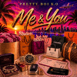 Me & You by Pretty Boi K.O