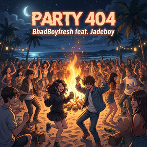 Party 404 by BhadBoyfresh, Jadeboy