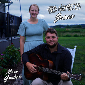 His Name Is Jesus by Marv Graber