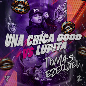 Tomas Ezequiel - Una chica Good Vs Lupita (AfroMix)