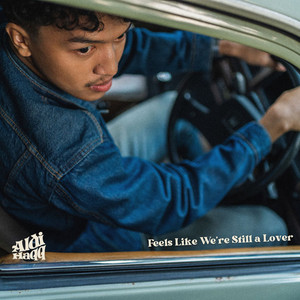 Feels Like We're Still a Lover