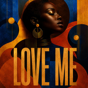 LOVE ME - AFRO SOUL ELEGANGE by Alex Molinary