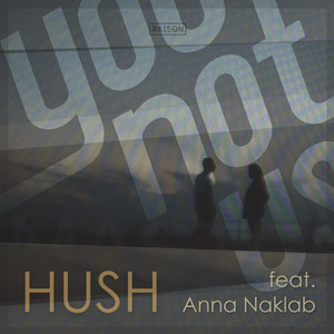 Hush (feat. Anna Naklab) - Bebetta Remix cover art