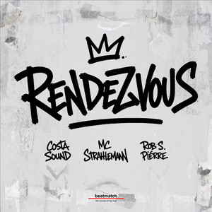 Rendezvous by Costa Sound, MC Strahlemann, Rob S. Piérre, beatmatch the course of hip hop