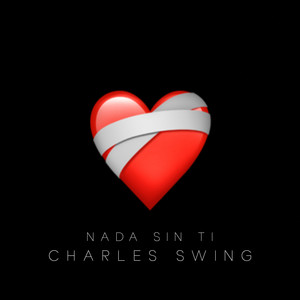 Charles Swing - Nada Sin Ti (A Capela)
