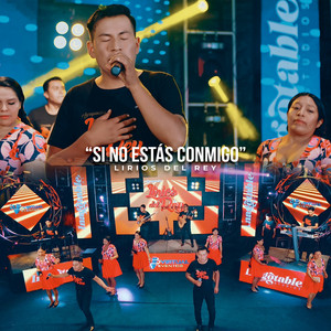 Lirios del Rey - Si No Estás Conmigo