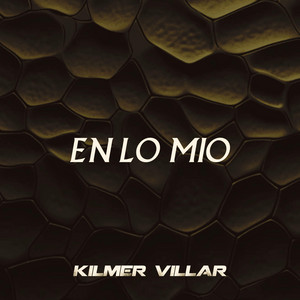 En Lo Mio by Kilmer Villar