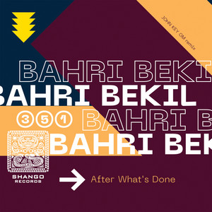 After What's Done by Bahri Bekil